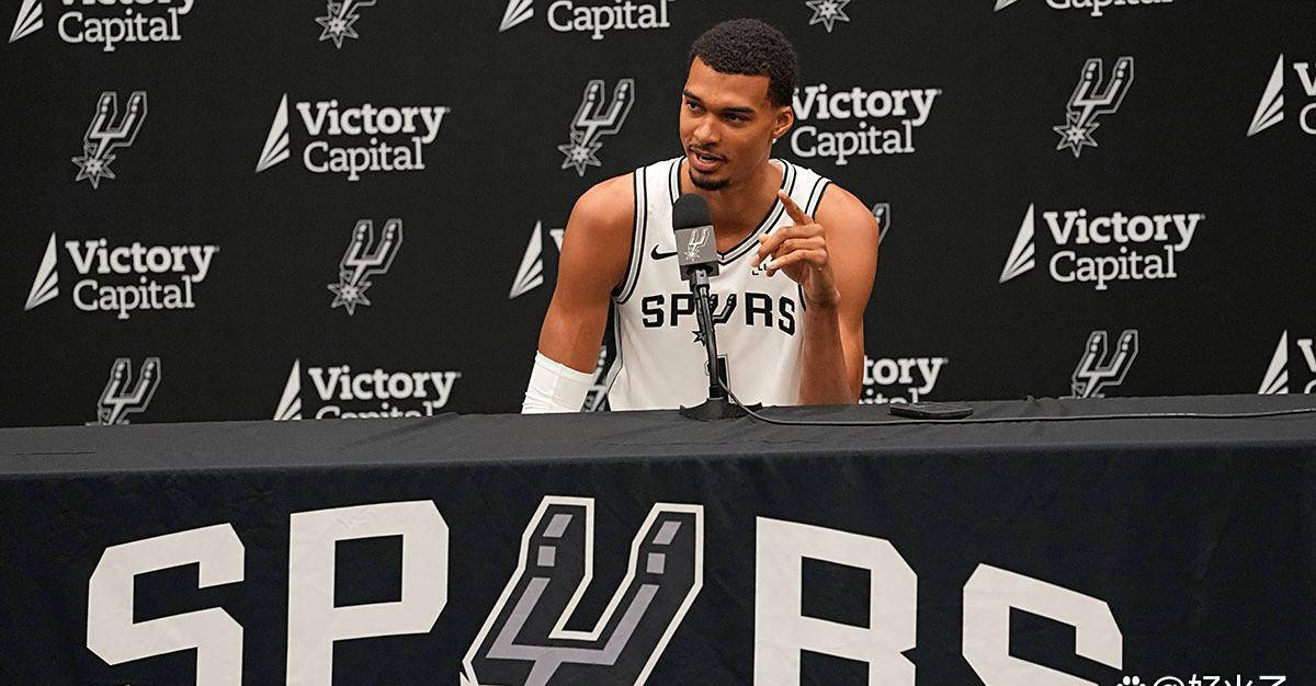 维克托·文班亚马血栓康复期间训练更暴力